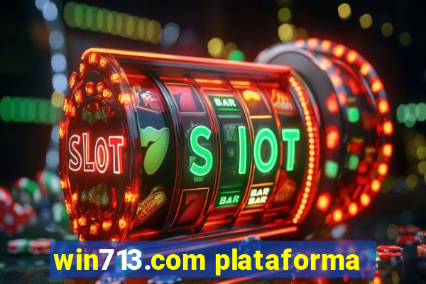 win713.com plataforma